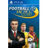 Football, Tactics &amp; Glory PS4